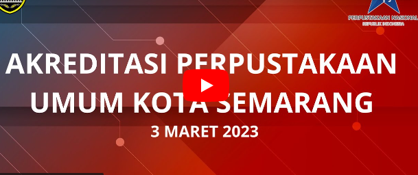 AKREDITASI PERPUSTAKAAN UMUM KOTA SEMARANG